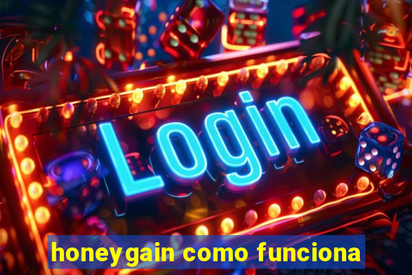 honeygain como funciona